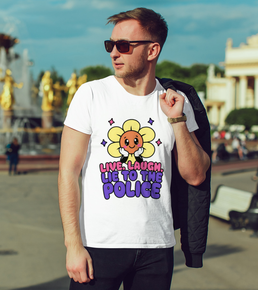 Live Laugh Lie To The Police Cute Cartoon Flower Stars T-Shirt