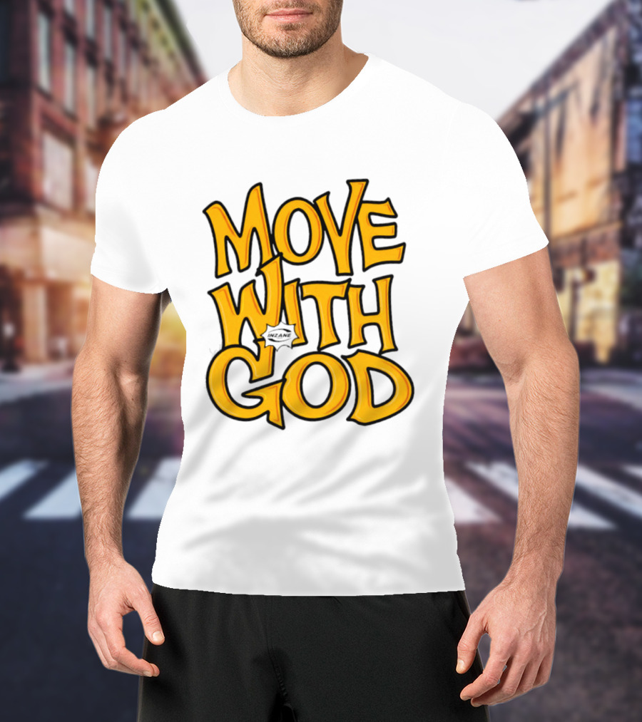 Move With God Spiritual Journey Empowerment T-Shirt