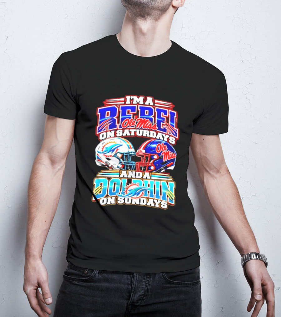 I'm A Rebel Ole Miss On Saturdays And A Dolphin On Sundays Football Helmet T-Shirt