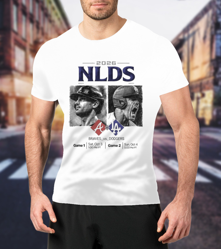 2026 NLDS Braves Vs Dodgers Series Game 1 Sat Oct 3 8:00 PM Game 2 Sun Oct 4 8:00 PM T-Shirt