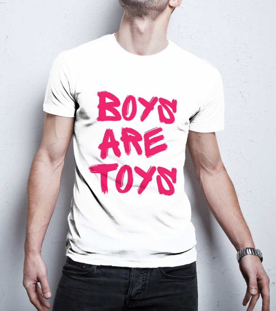 Boys Are Toys T-Shirt