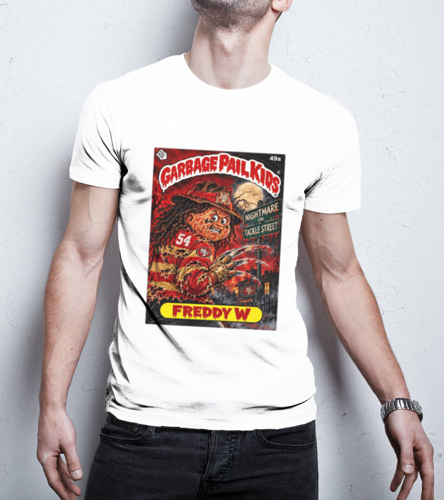Garbage Pail Kids Freddy W Nightmare On Tackle Street San Francisco 49ers 54 T-Shirt