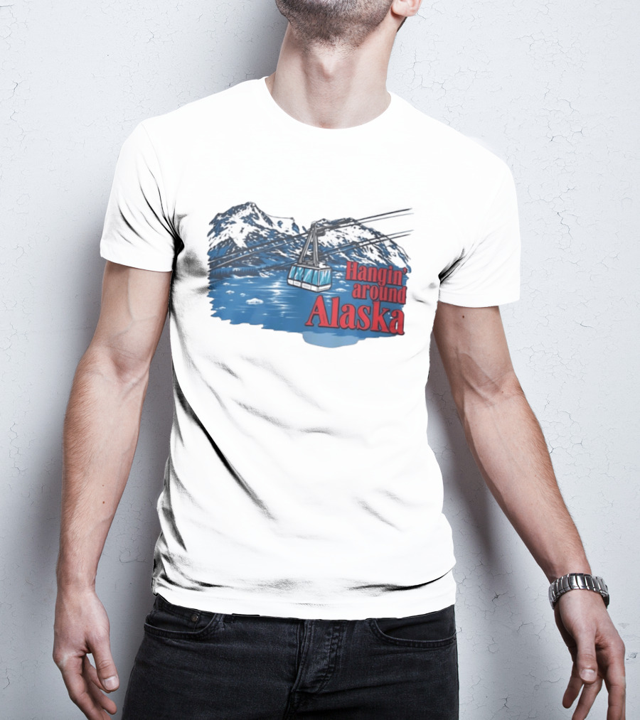 Hanging Around Alaska Cable Car Mountain Scenery Anchorage T-Shirt