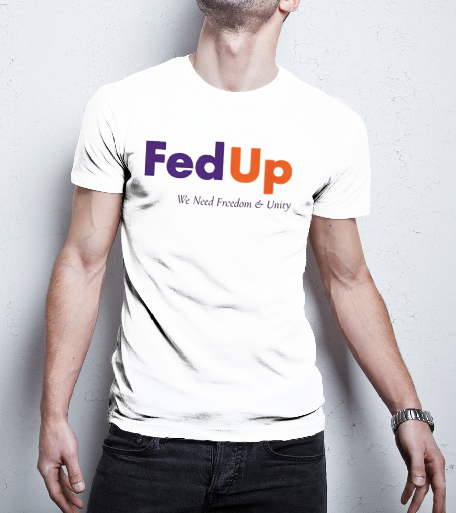 FedUp We Need Freedom Unity Anne Hathaway T-Shirt