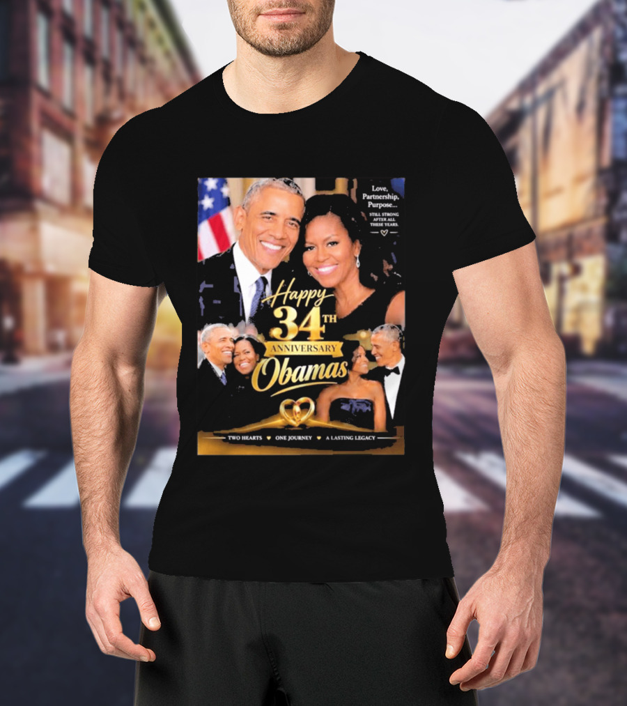Happy 34th Anniversary Obamas Love Partnership Purpose Two Hearts One Journey A Lasting Legacy T-Shirt