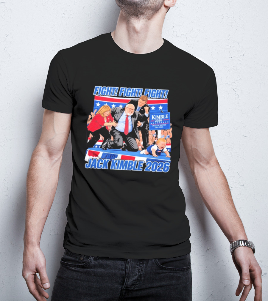 Fight Fight Fight Jack Kimble 2026 I Will Be Better This Time T-Shirt
