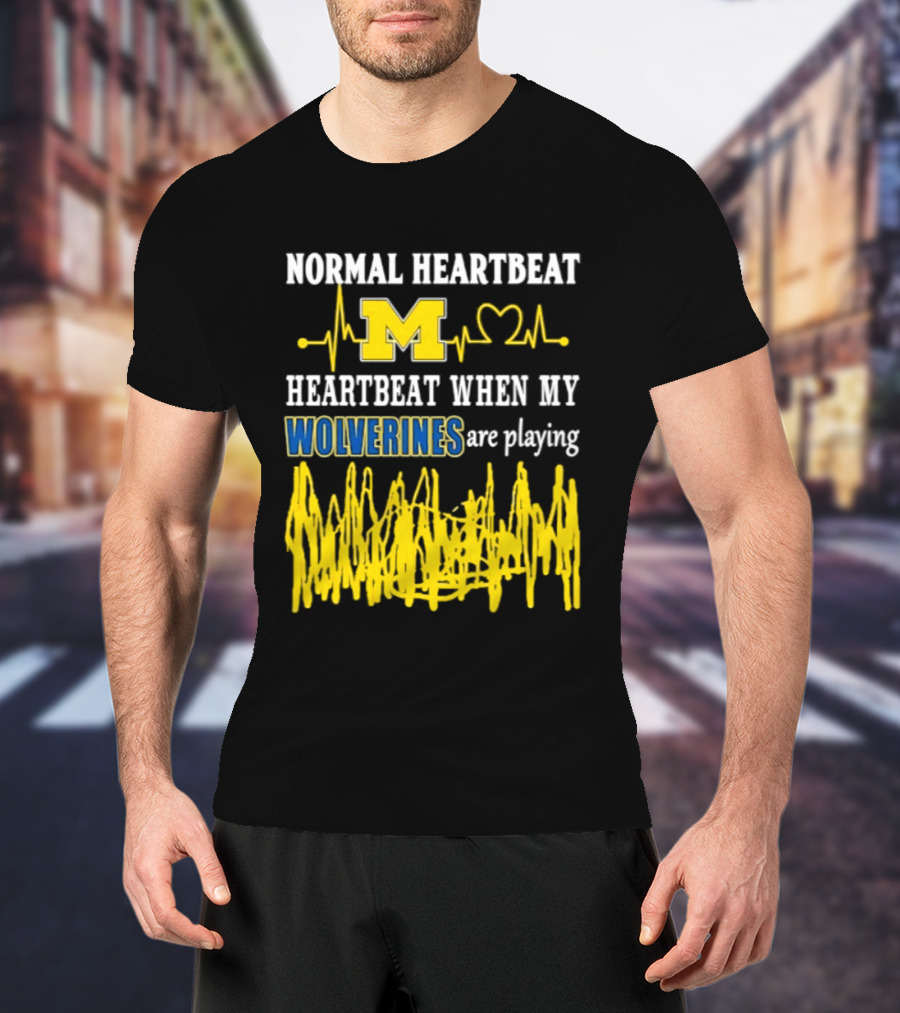 Normal Heartbeat M Heartbeat When My Wolverines Are Playing T-Shirt