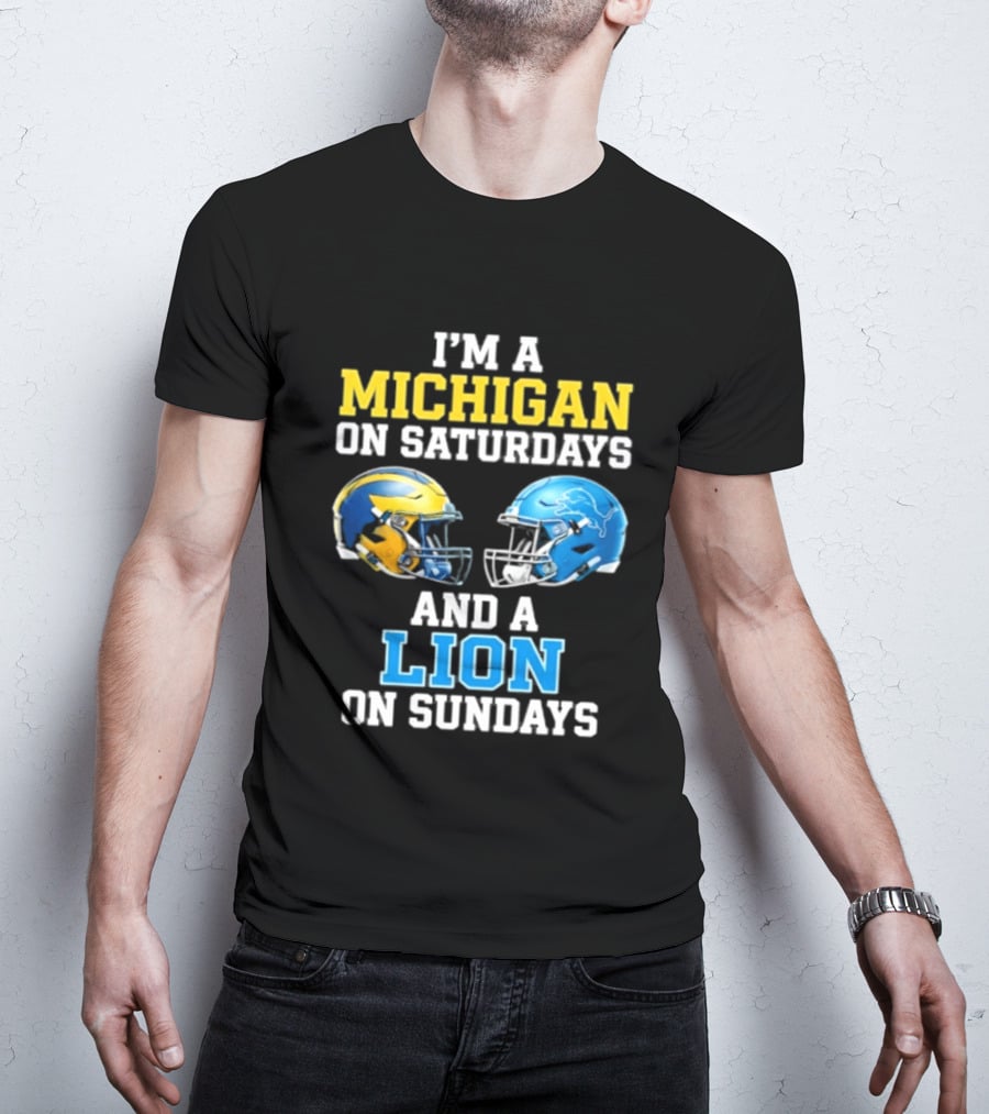 I'm A Michigan On Saturdays And A Lion On Sundays Football Helmet T-Shirt
