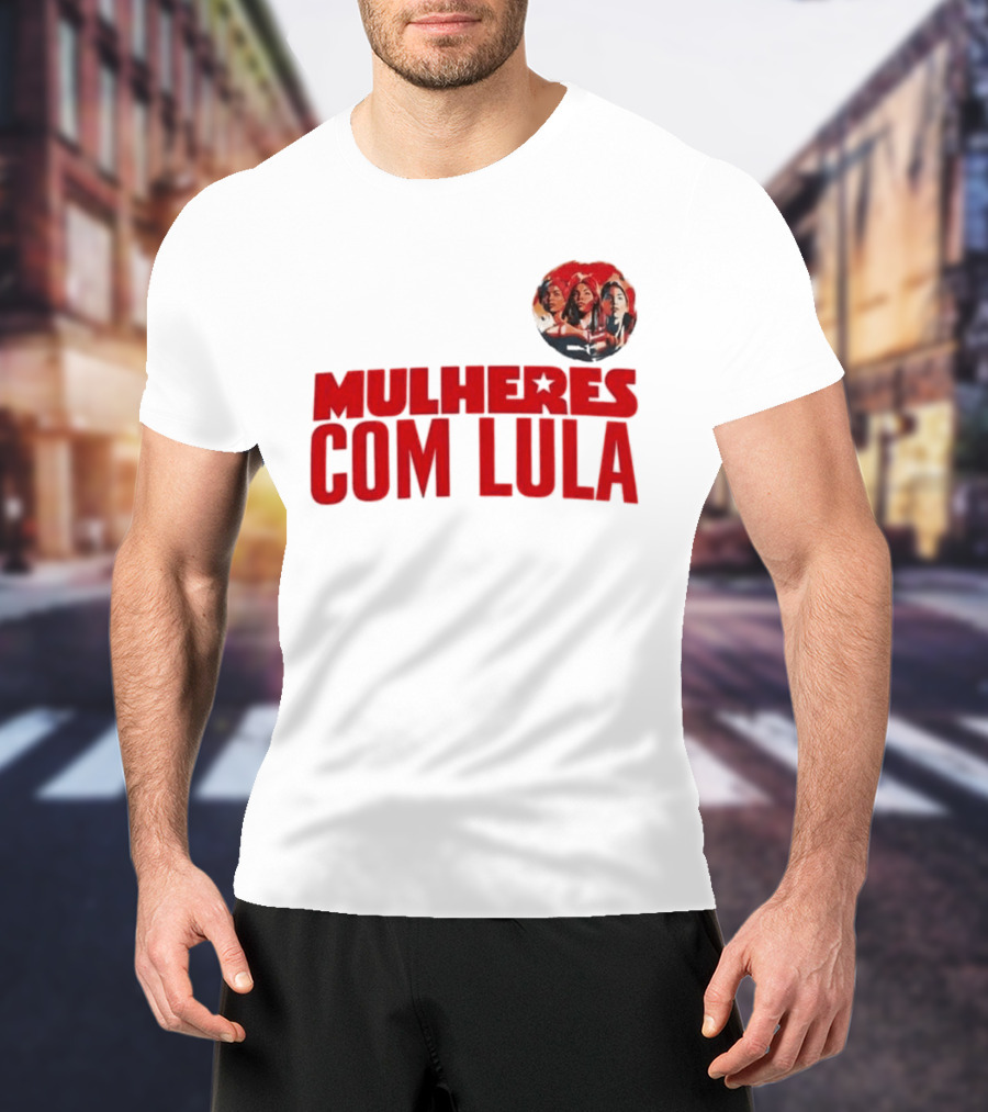 Mulheres Com Lula Olívia Santana T-Shirt