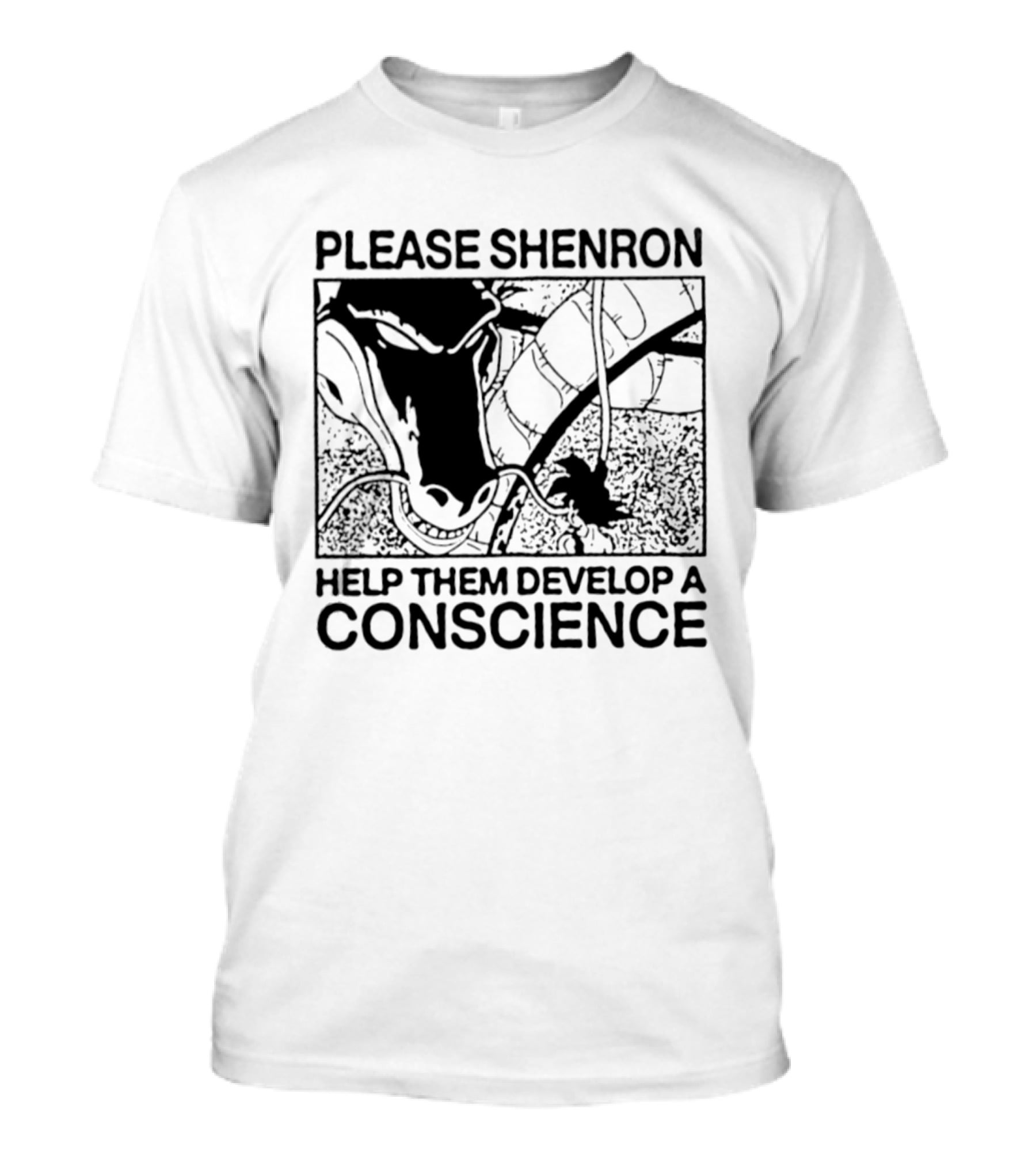 Please Shenron Help Them Develop A Conscience T-Shirt