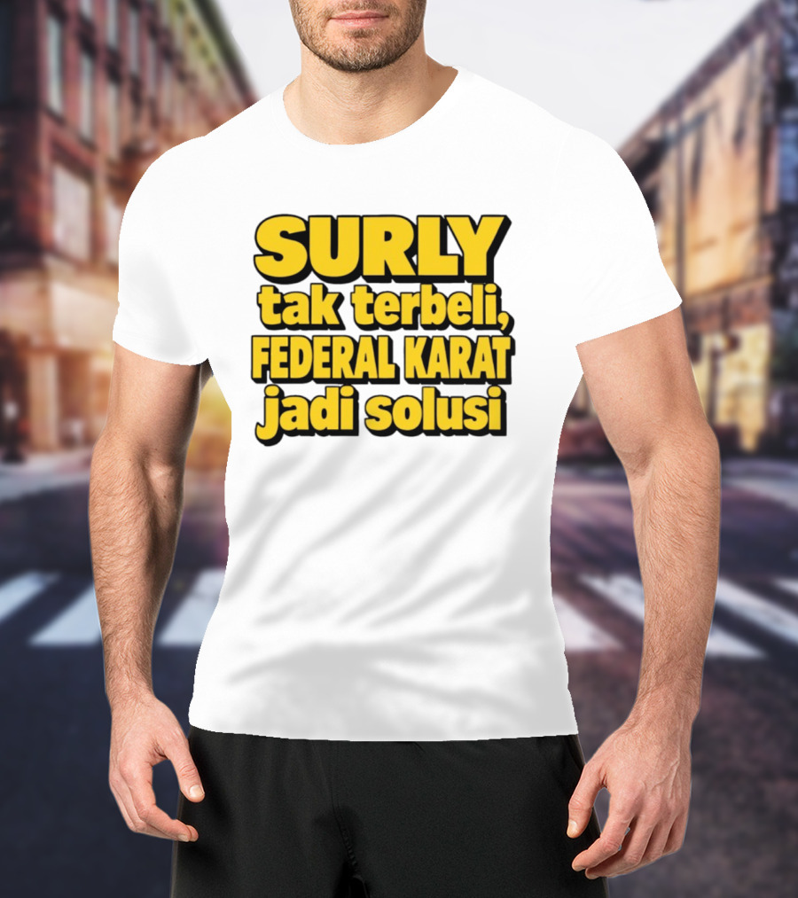 Surly Tak Terbeli Federal Karat Jadi Solusi T-Shirt