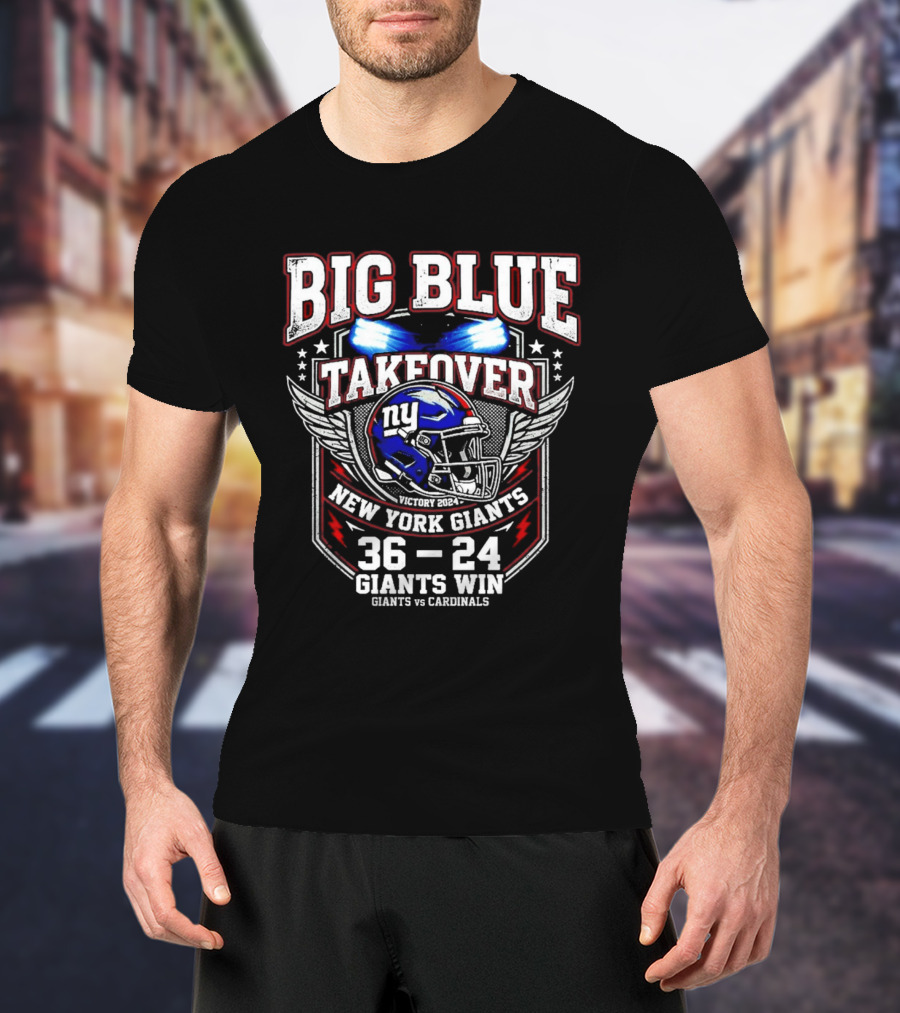 Big Blue Takeover New York Giants Win 36 24 Giants Vs Cardinals T-Shirt