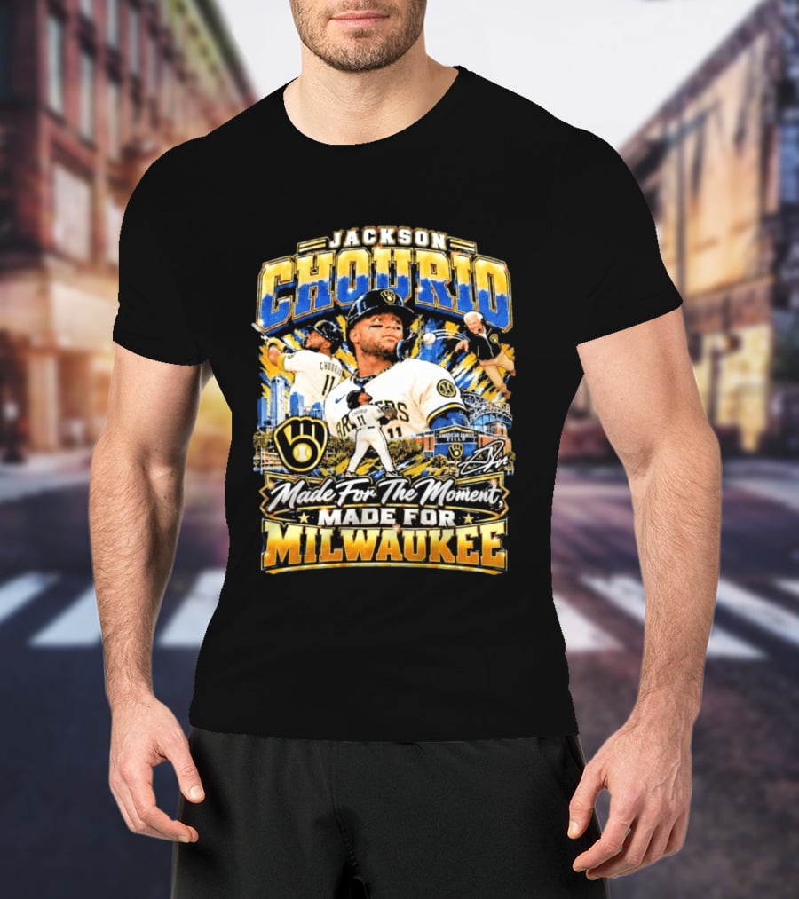 Jackson Chourio Brewers Made For The Moment Made For Milwaukee T-Shirt