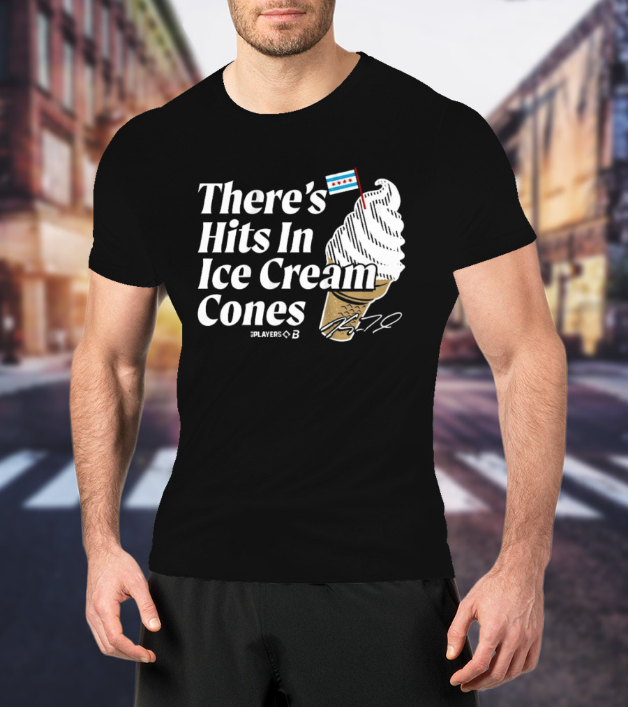 There's Hits In Ice Cream Cones Kyle Teel Player B Chicago Flag T-Shirt