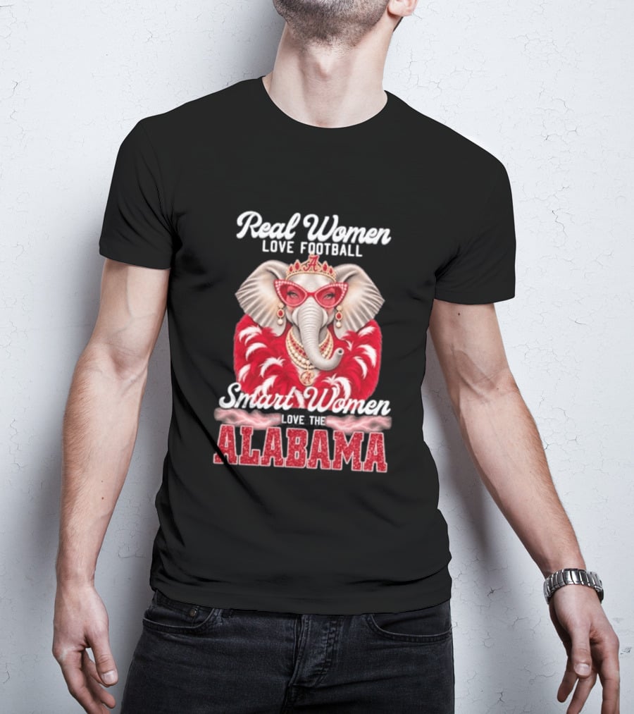 Real Women Love Football Smart Women Love The Alabama Elephant In Glasses And Crown T-Shirt