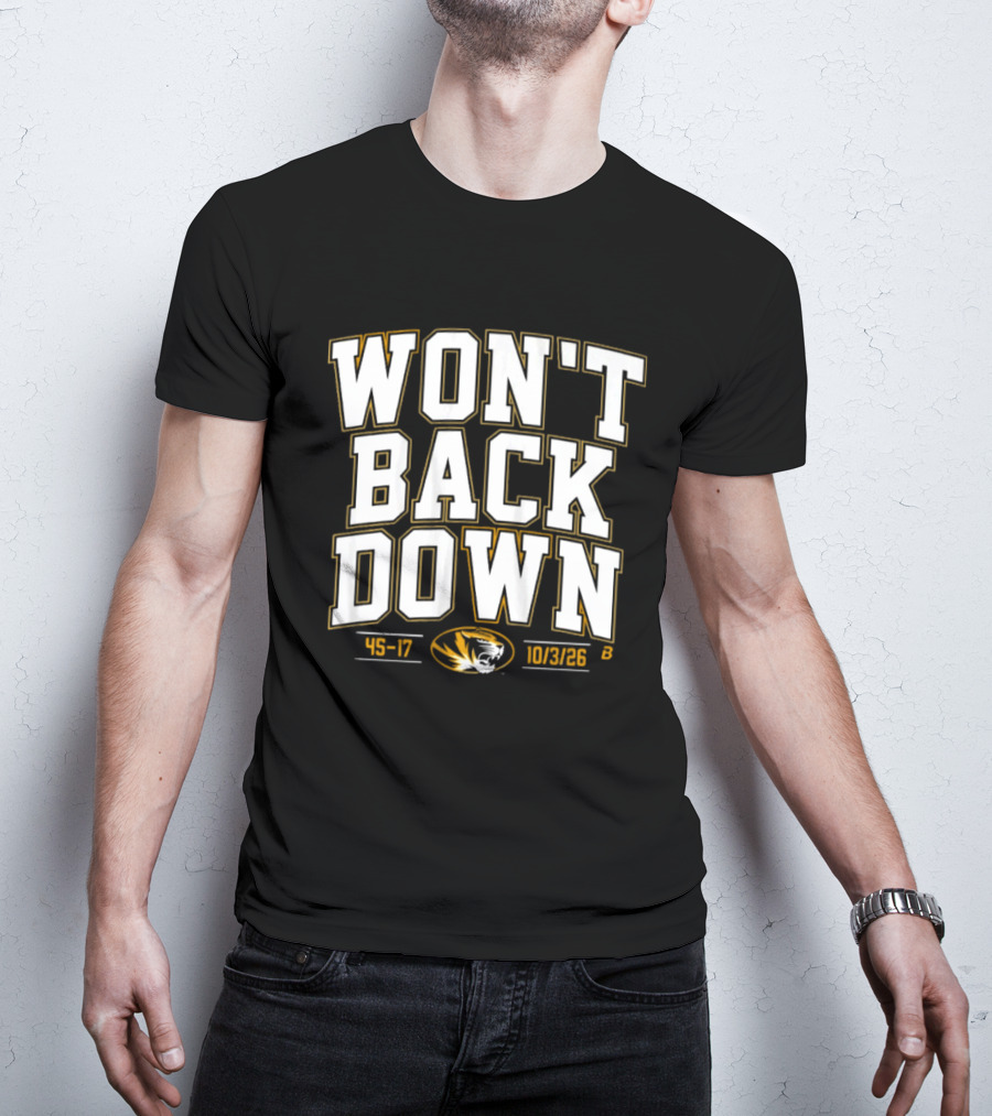 Missouri Won't Back Down 45 17 Football 10/3/26 T-Shirt