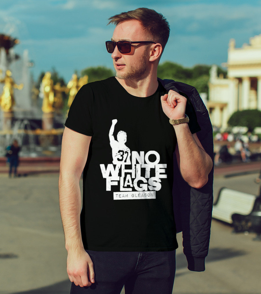 No White Flags Team Gleason 37 Iconic Athlete Symbol Of Resilience T-Shirt