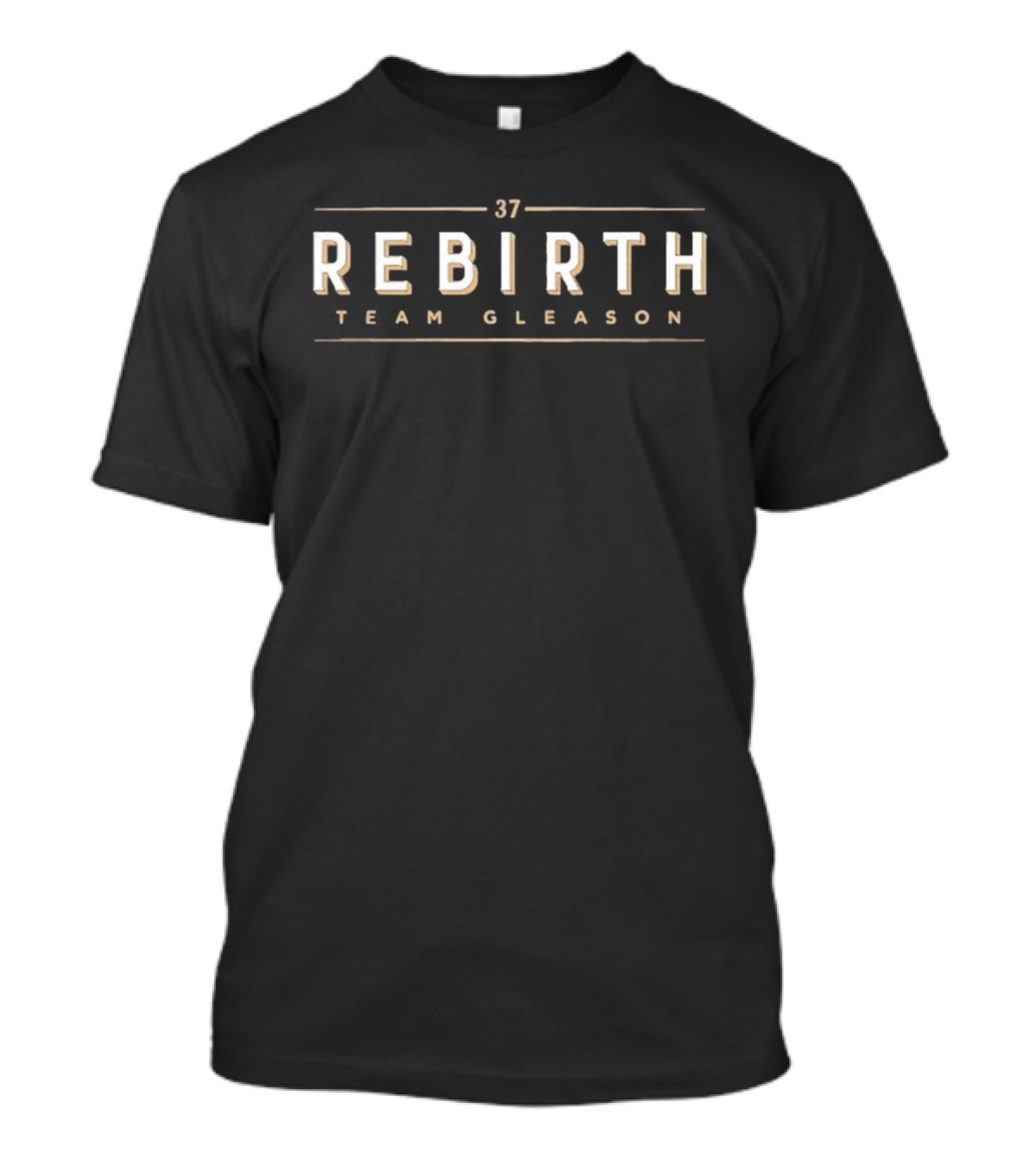 Rebirth 37 Team Gleason 2026 T-Shirt