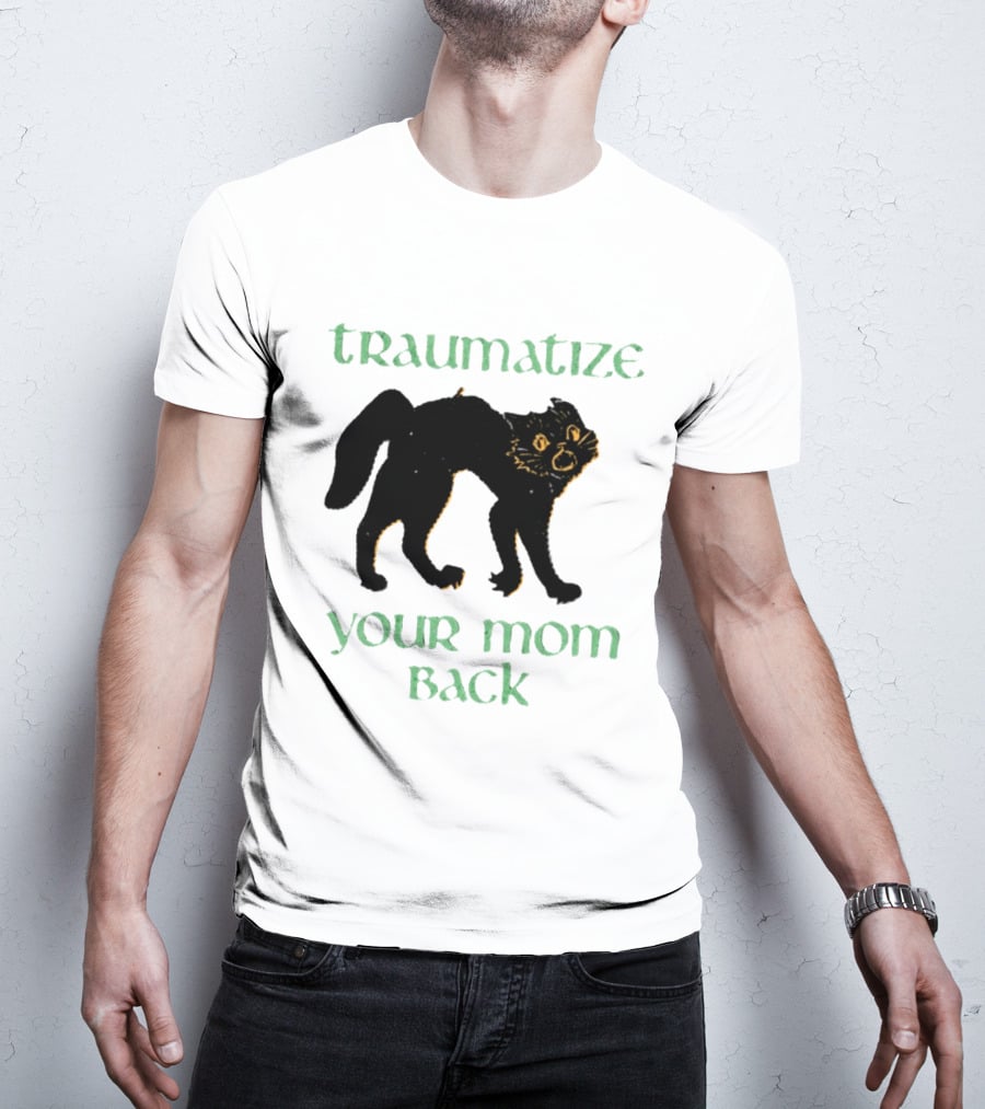 Traumatize Your Mom Back Black Cat T-Shirt