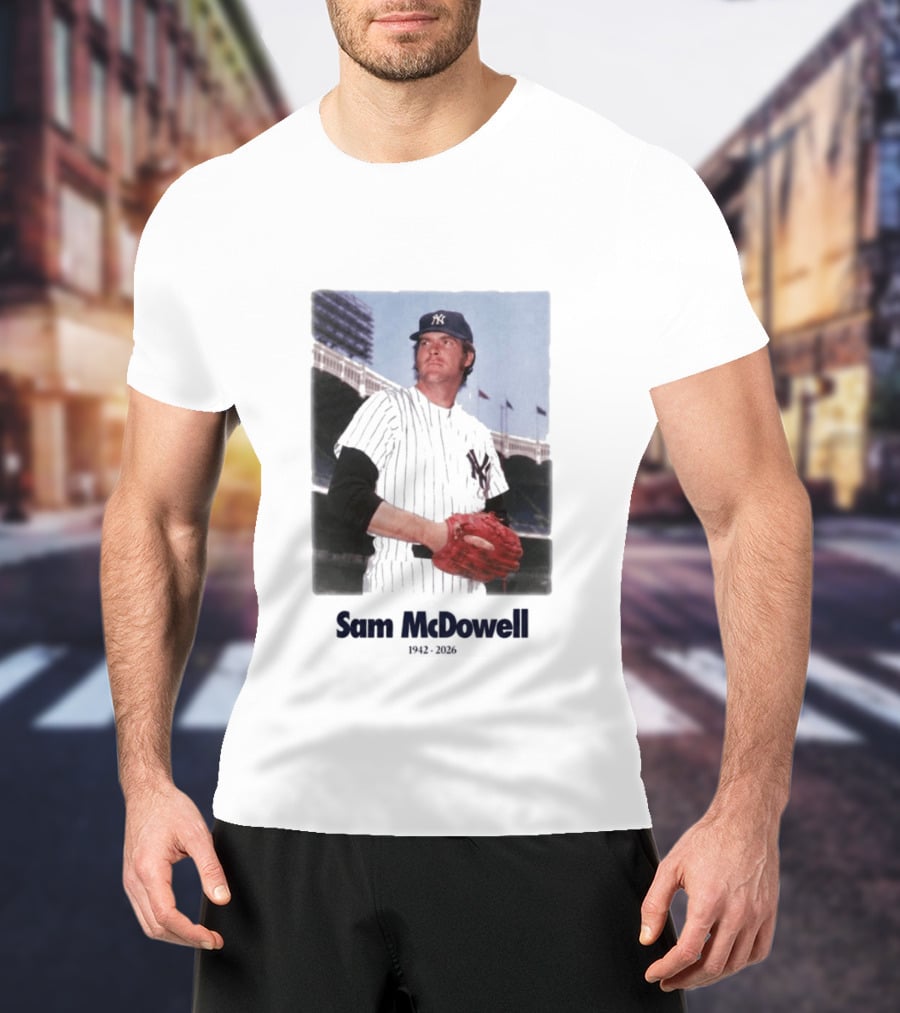 Yankees Sam McDowell 1942 2026 Memorial T-Shirt