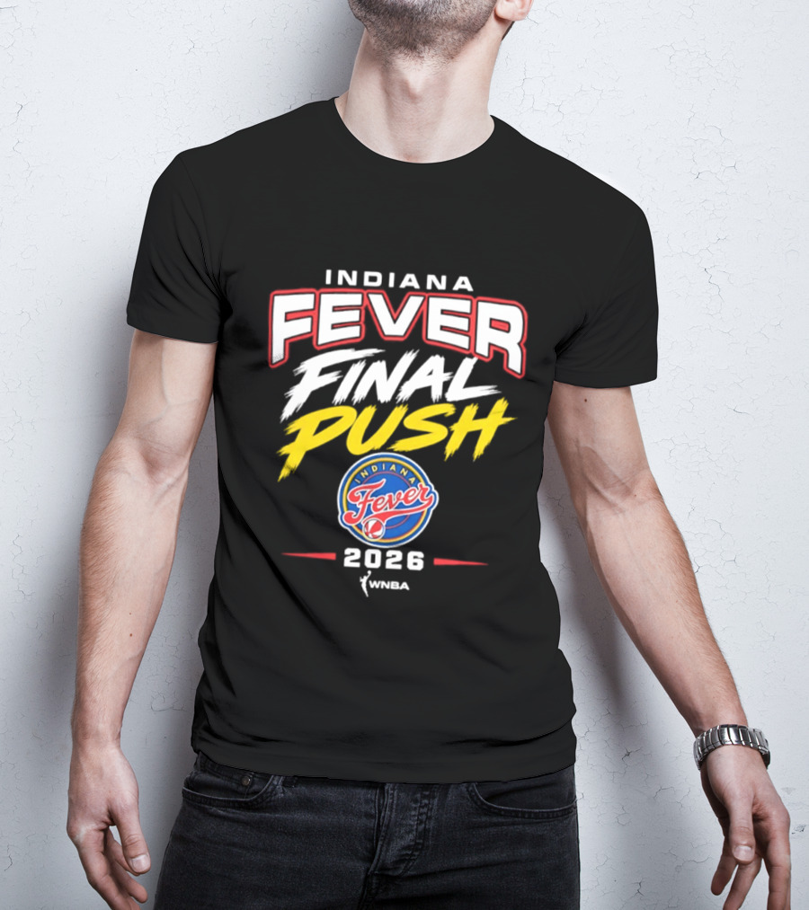 Indiana Fever Final Push WNBA 2026 Basketball Fever T-Shirt