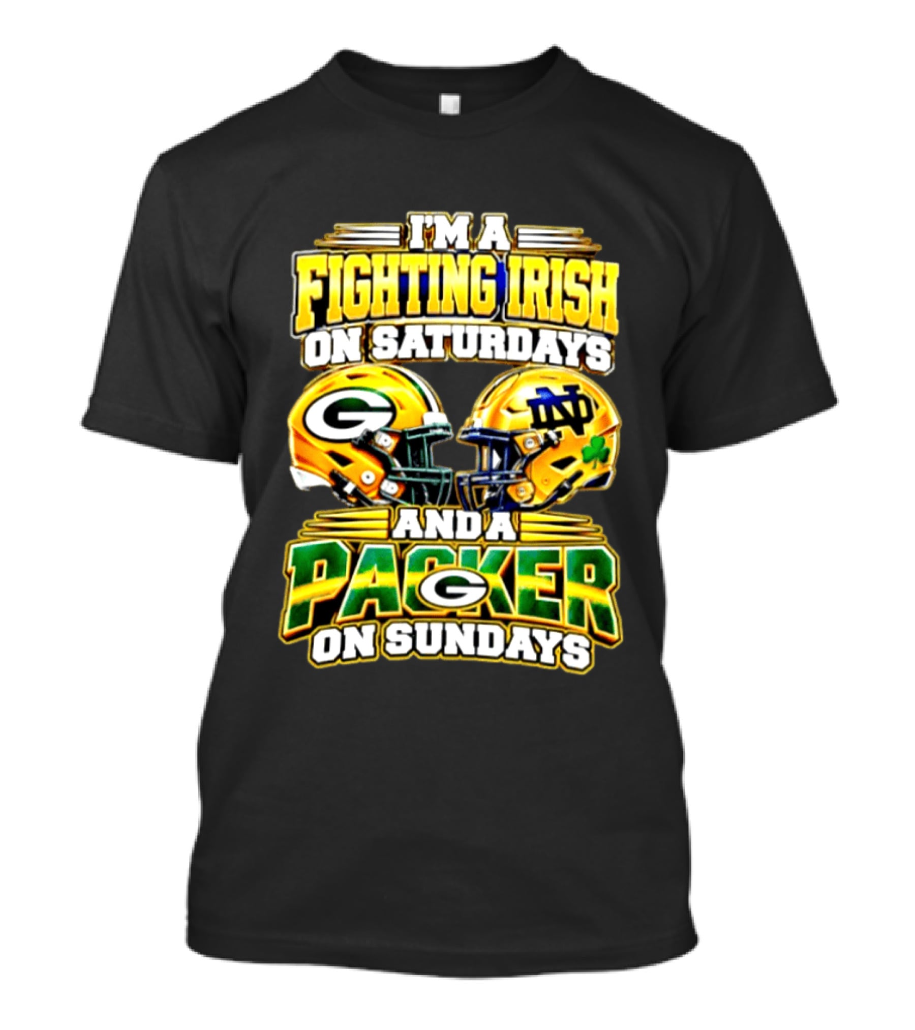 I'm A Fighting Irish On Saturdays And A Packer On Sundays Football Helmet T-Shirt