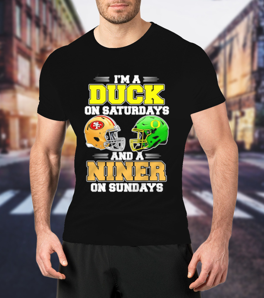 I'm A Duck On Saturdays And A Niner On Sundays Football Helmet 2026 T-Shirt