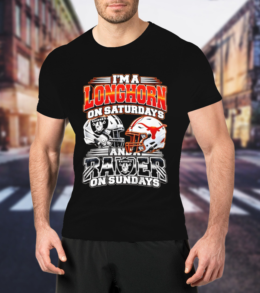 I'm A Longhorn On Saturdays And Raider On Sundays Raiders Longhorns Football 2026 T-Shirt