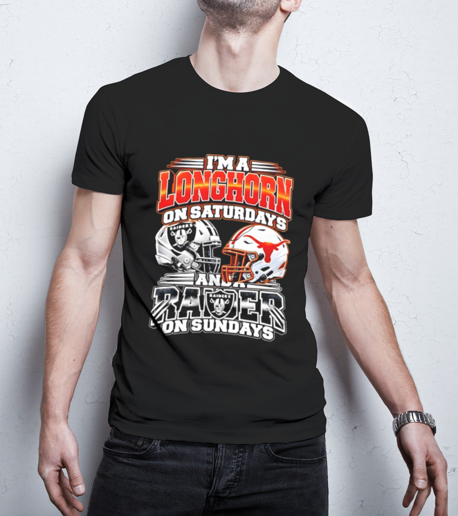I'm A Longhorn On Saturdays And Raider On Sundays Raiders Longhorns Football 2026 T-Shirt
