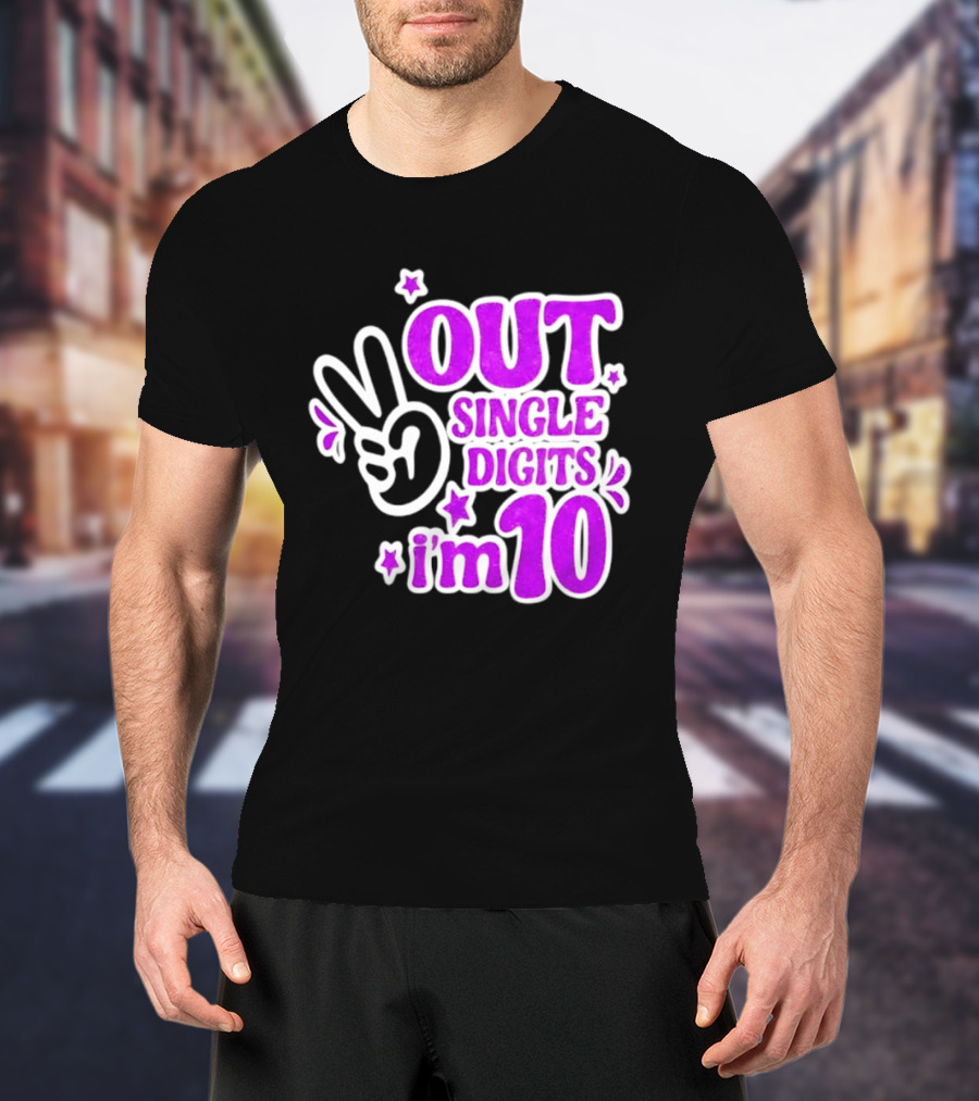 Out Single Digits I'm 10 Peace Sign Birthday Celebration T-Shirt