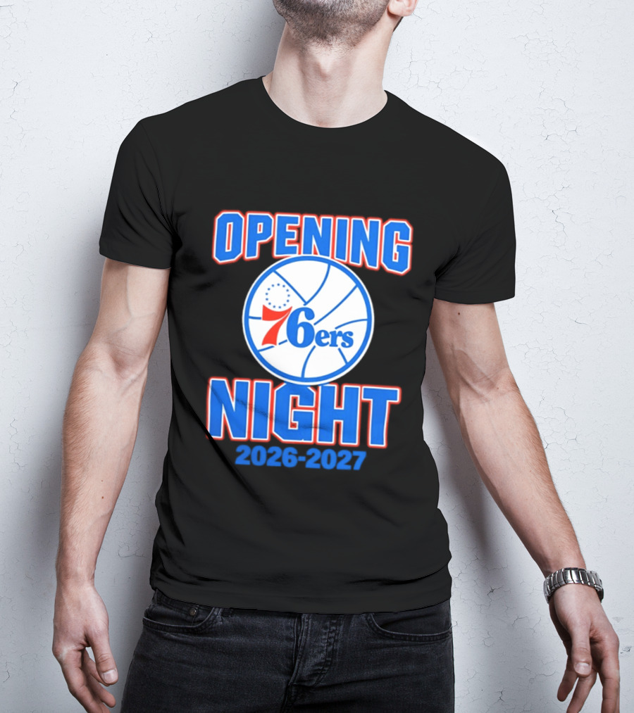 Philadelphia 76ers Opening Night 2026 2027 T-Shirt