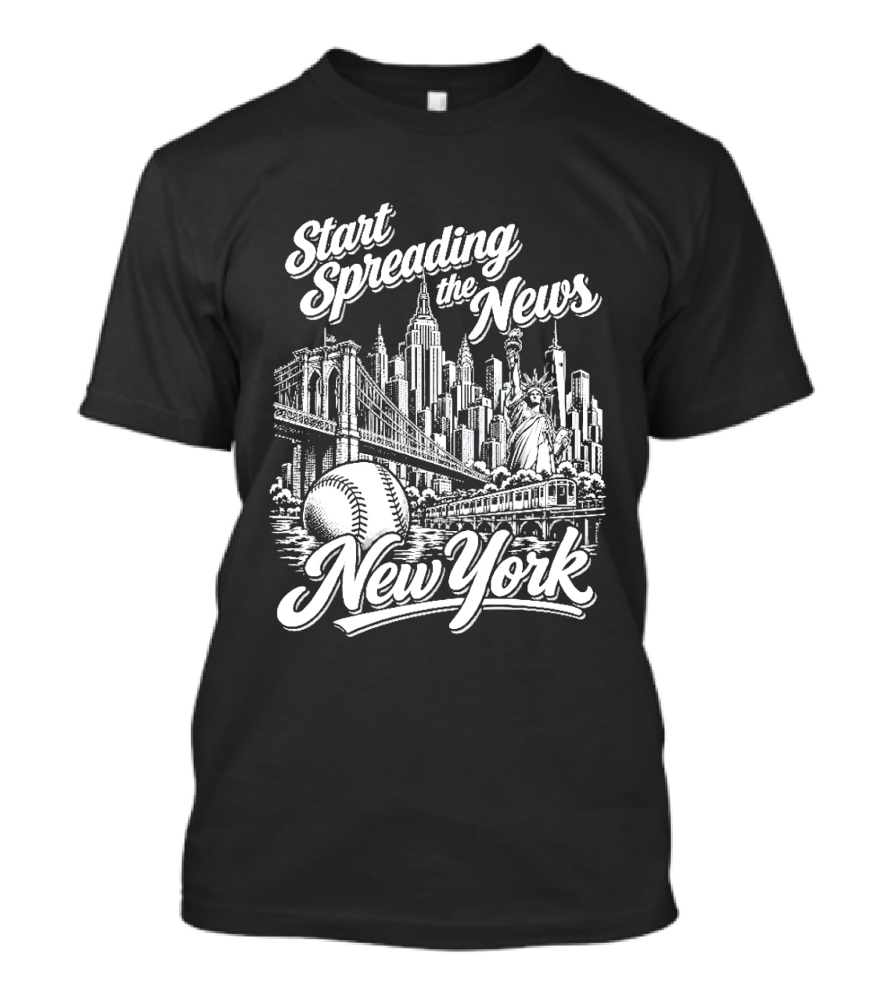 Start Spreading The News New York City Skyline Baseball Statue Of Liberty T-Shirt