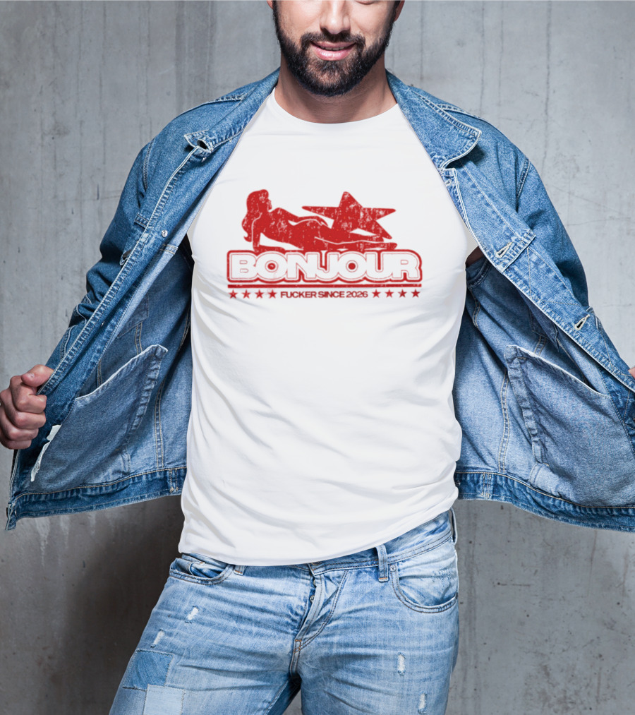 Bonjour Fucker Since 2026 Stripper Star T-Shirt