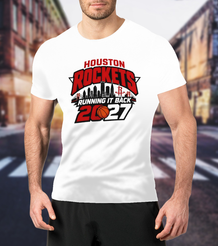 Houston Rockets Running It Back 2027 NBA Skyline Basketball T-Shirt