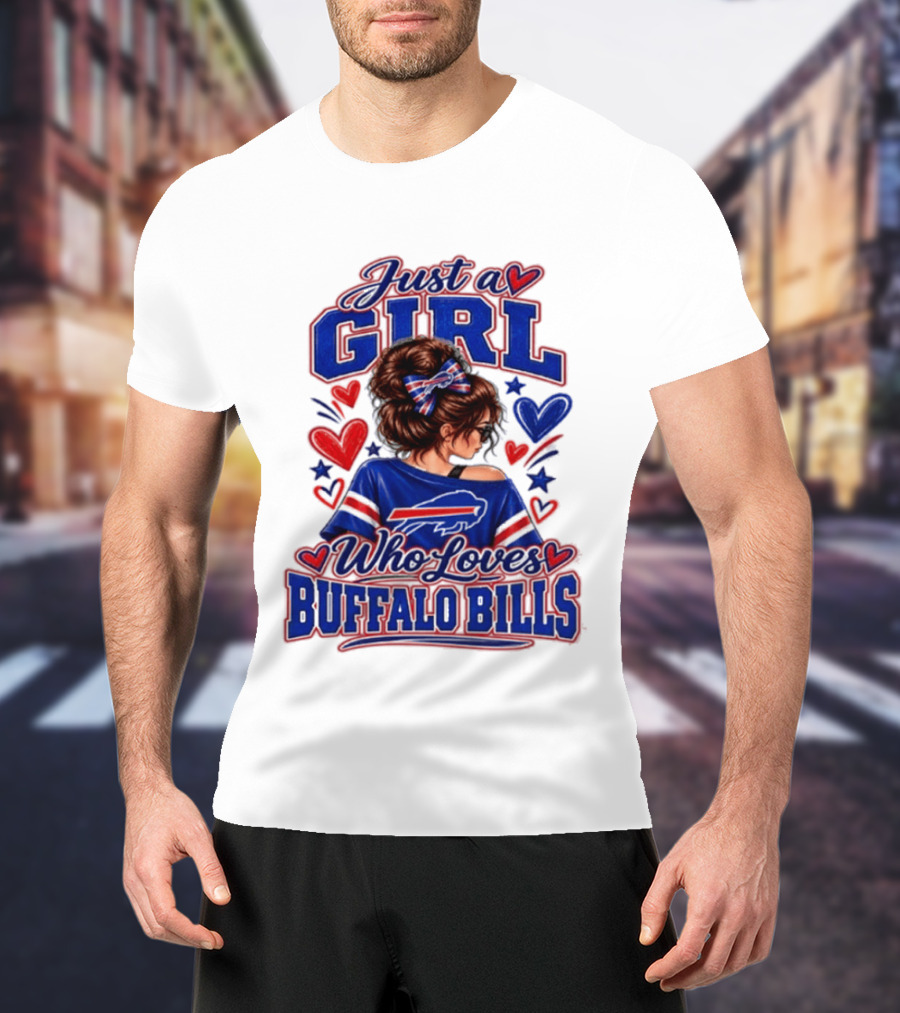 Just A Girl Who Loves Buffalo Bills T-Shirt
