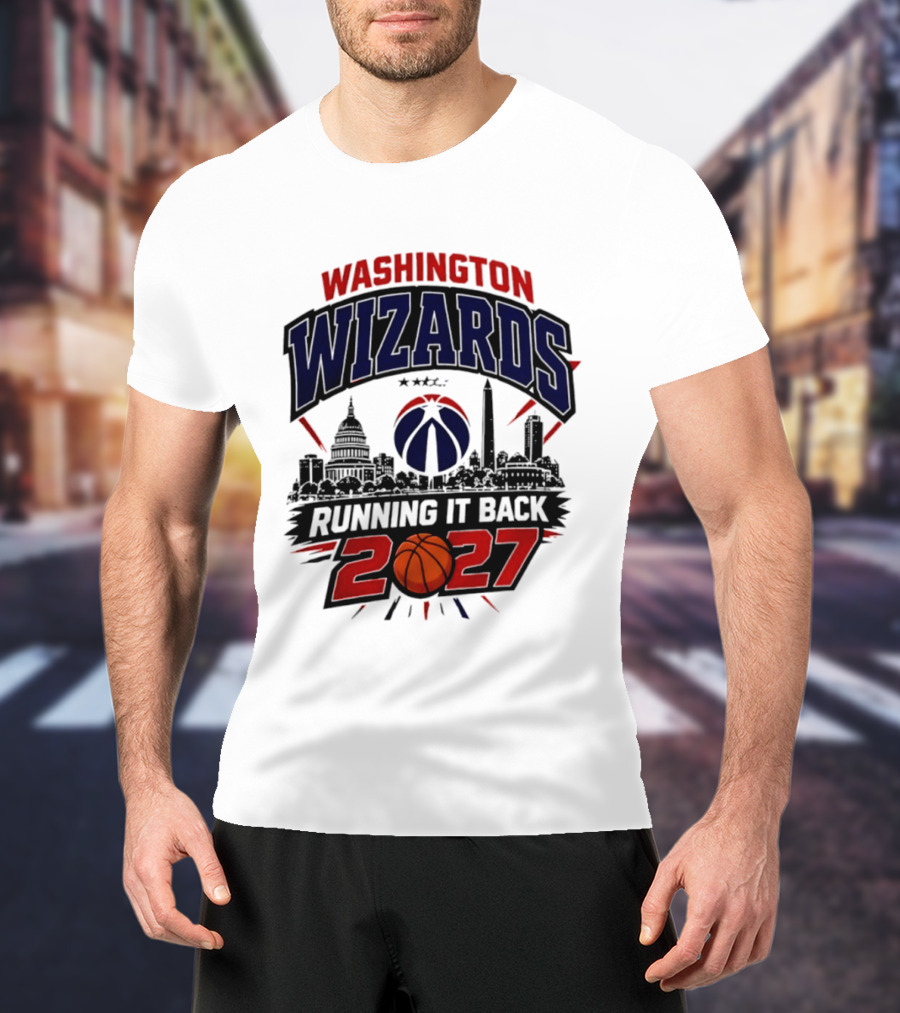 Washington Wizards 2027 Running It Back With Basketball And Skyline T-Shirt