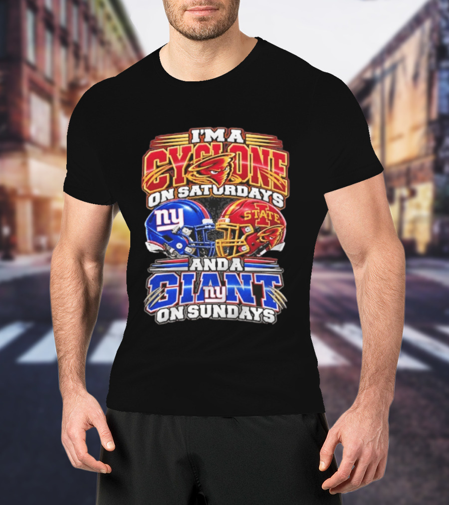 I'm A Cyclone On Saturdays Iowa State And A New York Giant On Sundays Helmet T-Shirt