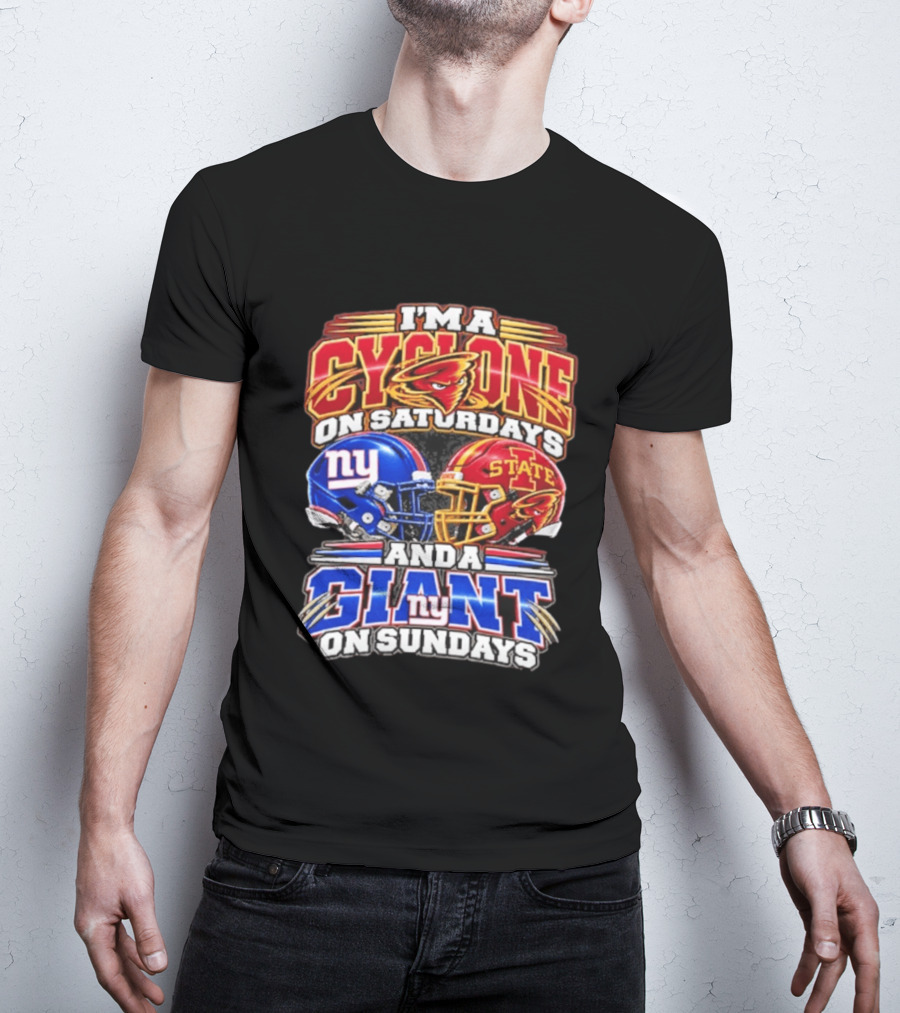 I'm A Cyclone On Saturdays Iowa State And A New York Giant On Sundays Helmet T-Shirt