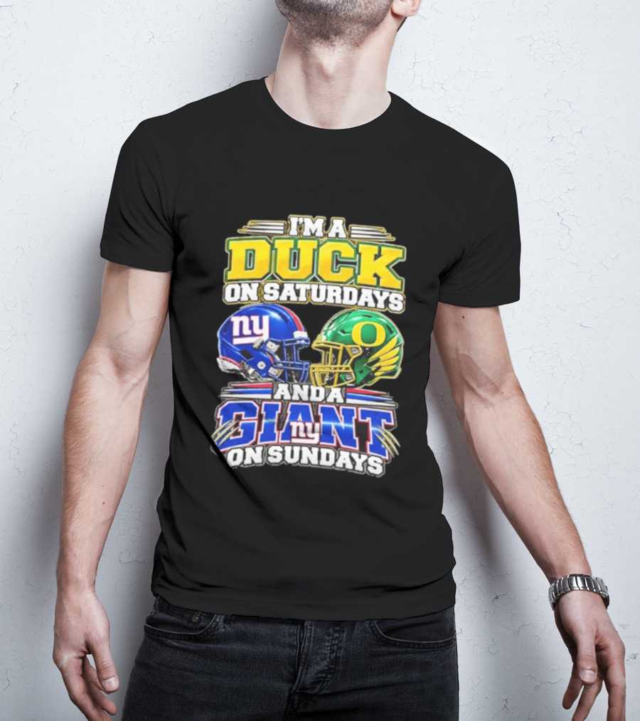 I'm A Duck On Saturdays Oregon Helmet And A Giant On Sundays NY Helmet T-Shirt