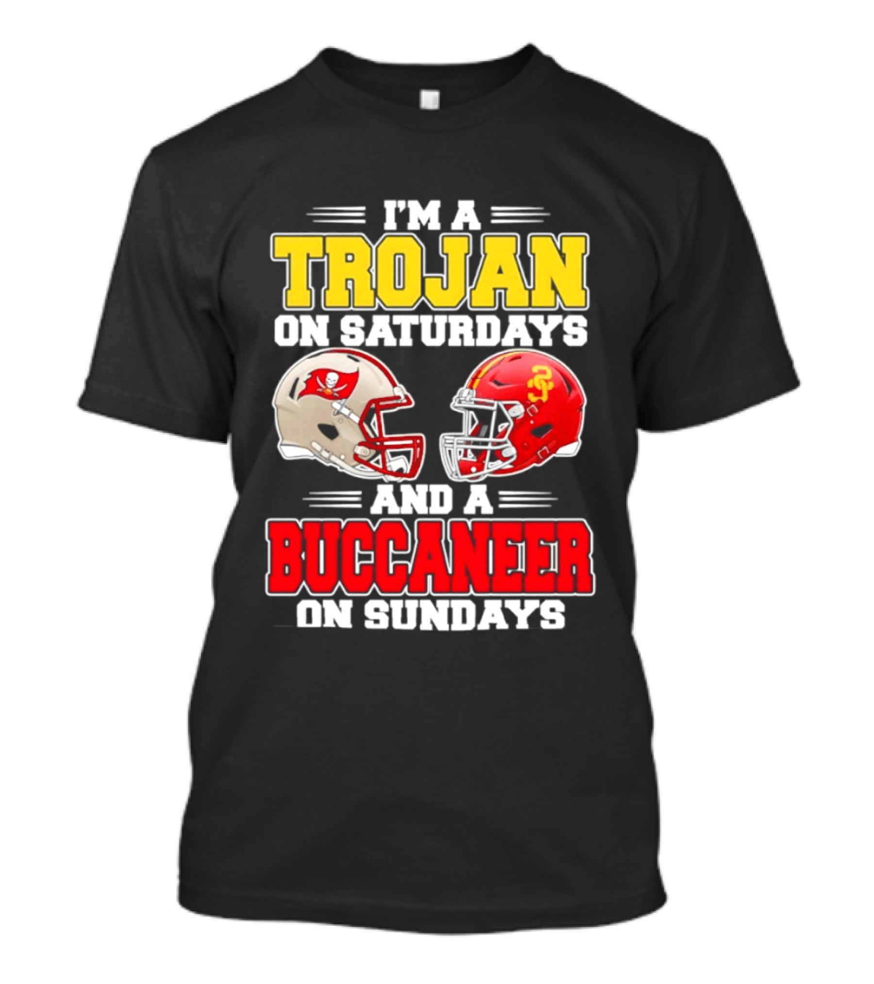 I'm A Trojan On Saturdays And A Buccaneer On Sundays Football Helmet T-Shirt