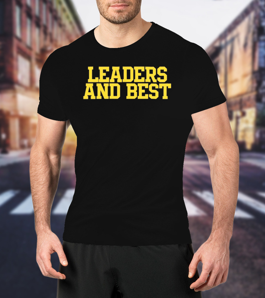 Leaders And Best Michigan Wolverines NCAA Football T-Shirt