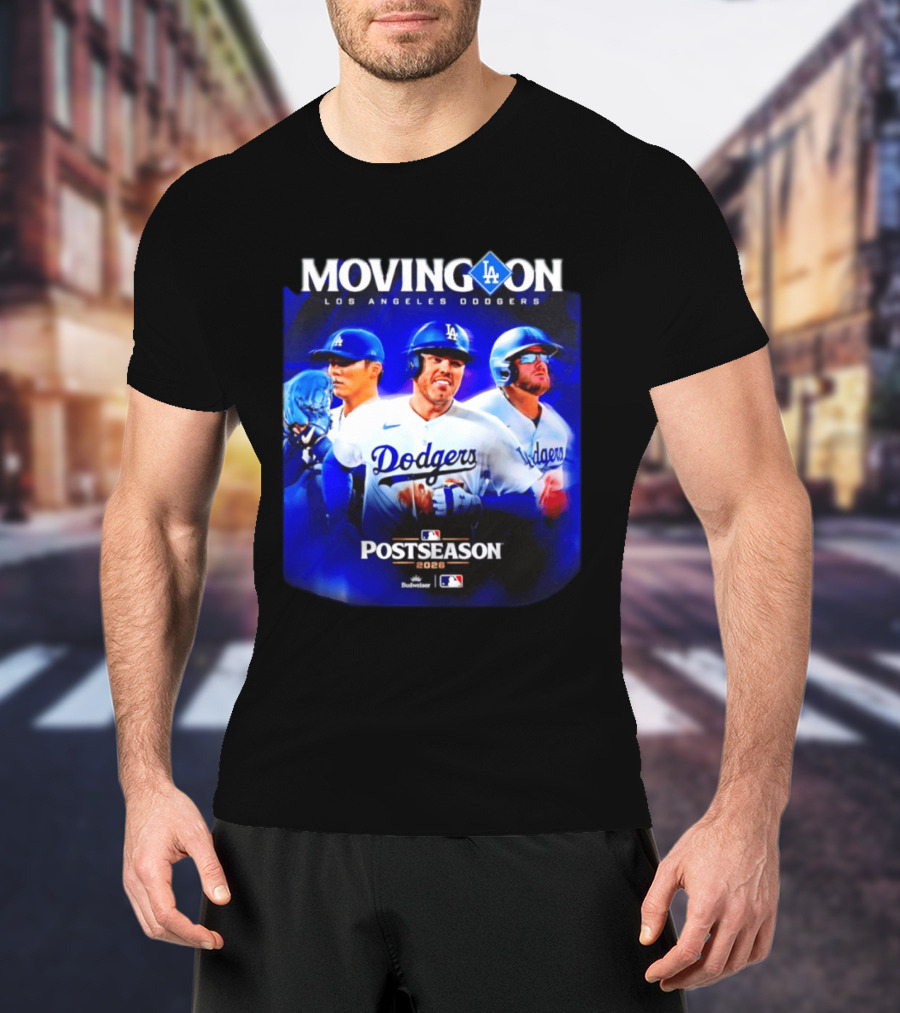 Moving On Los Angeles Dodgers Postseason 2026 MLB Fan T-Shirt