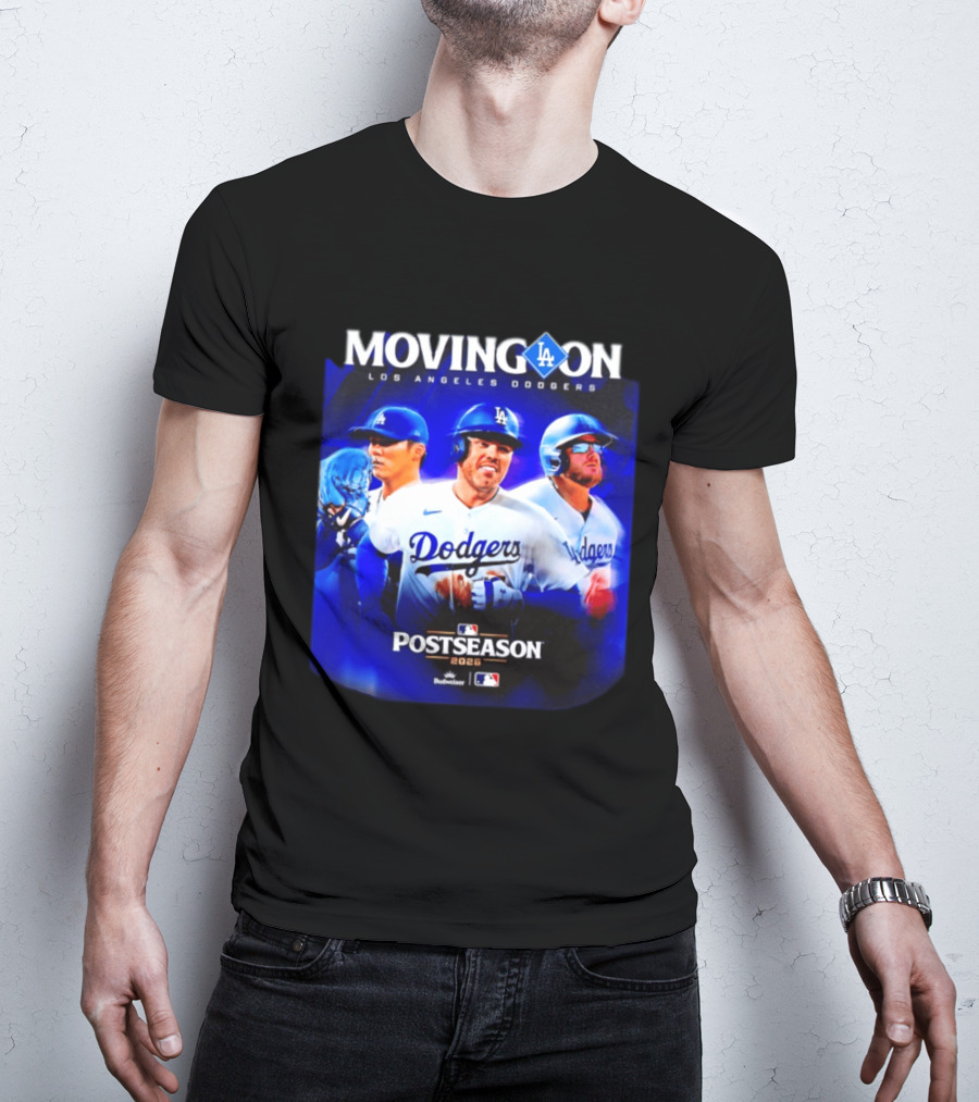 Moving On Los Angeles Dodgers Postseason 2026 MLB Fan T-Shirt