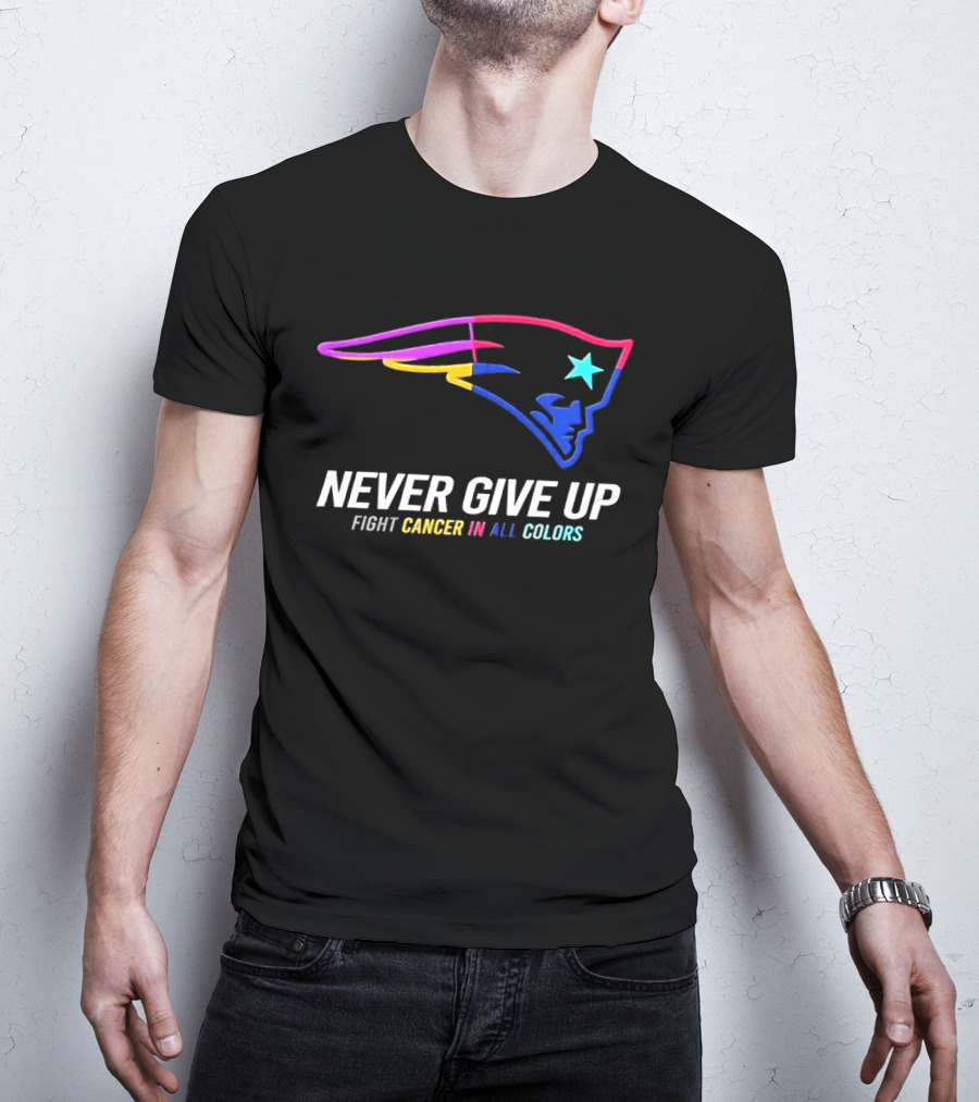 New England Patriots Never Give Up Fight Cancer In All T-Shirt