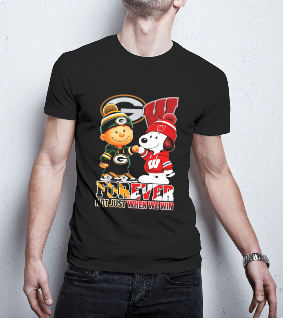 Peanuts Green Bay Packers Wisconsin Badgers Forever Not Just When We Win T-Shirt