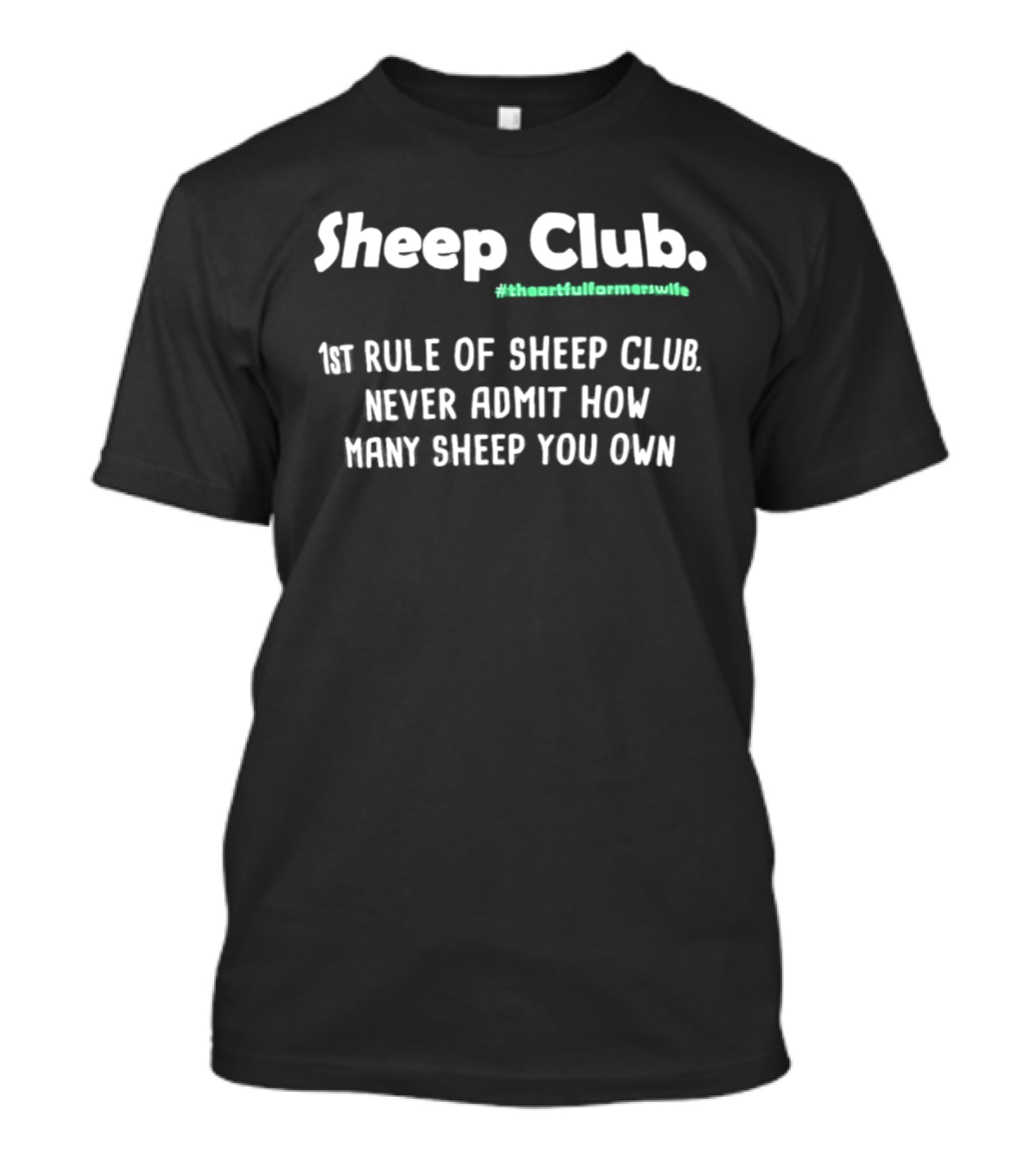Sheep Club First Rule Never Admit How Many Sheep You Own Thankfulformywife T-Shirt