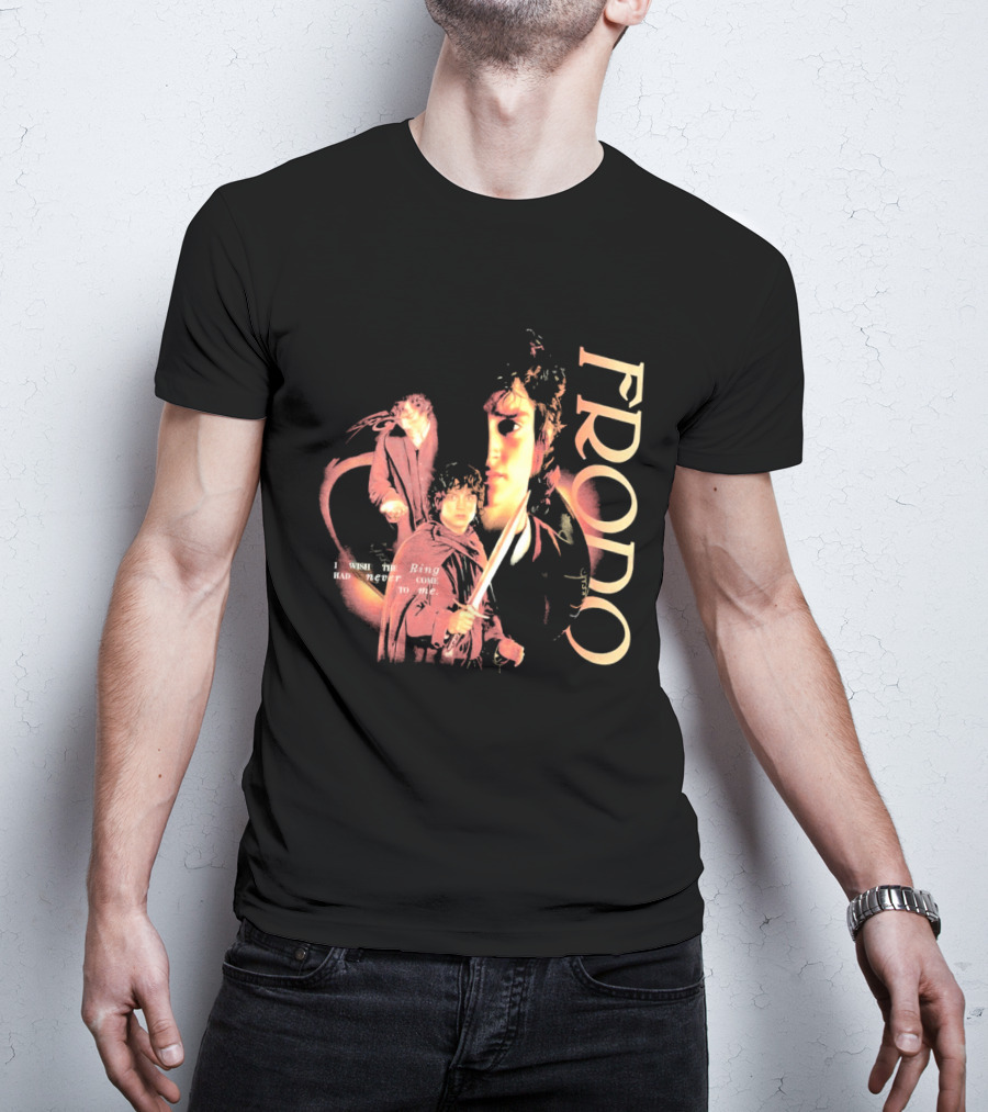 Frodo The Lord Of The Rings Quote Had Never Come To Me T-Shirt
