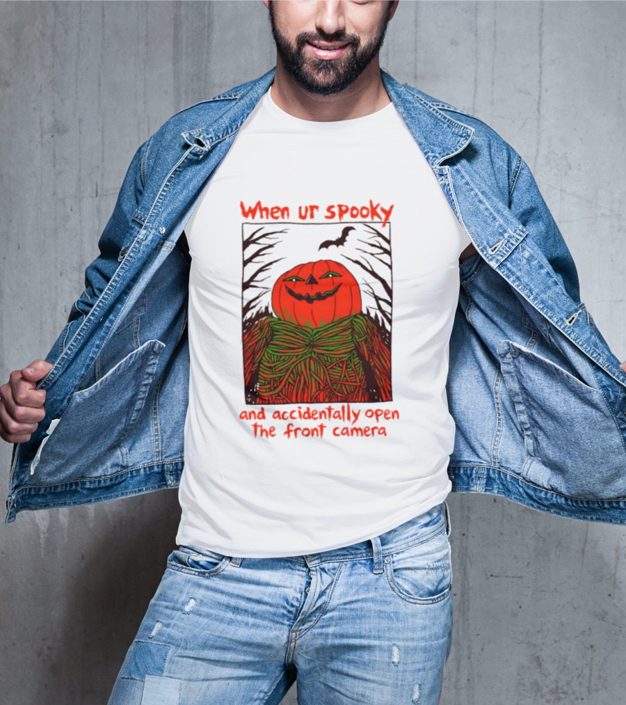 When Ur Spooky Pumpkin Head And Accidentally Open The Front Camera Halloween Humor T-Shirt
