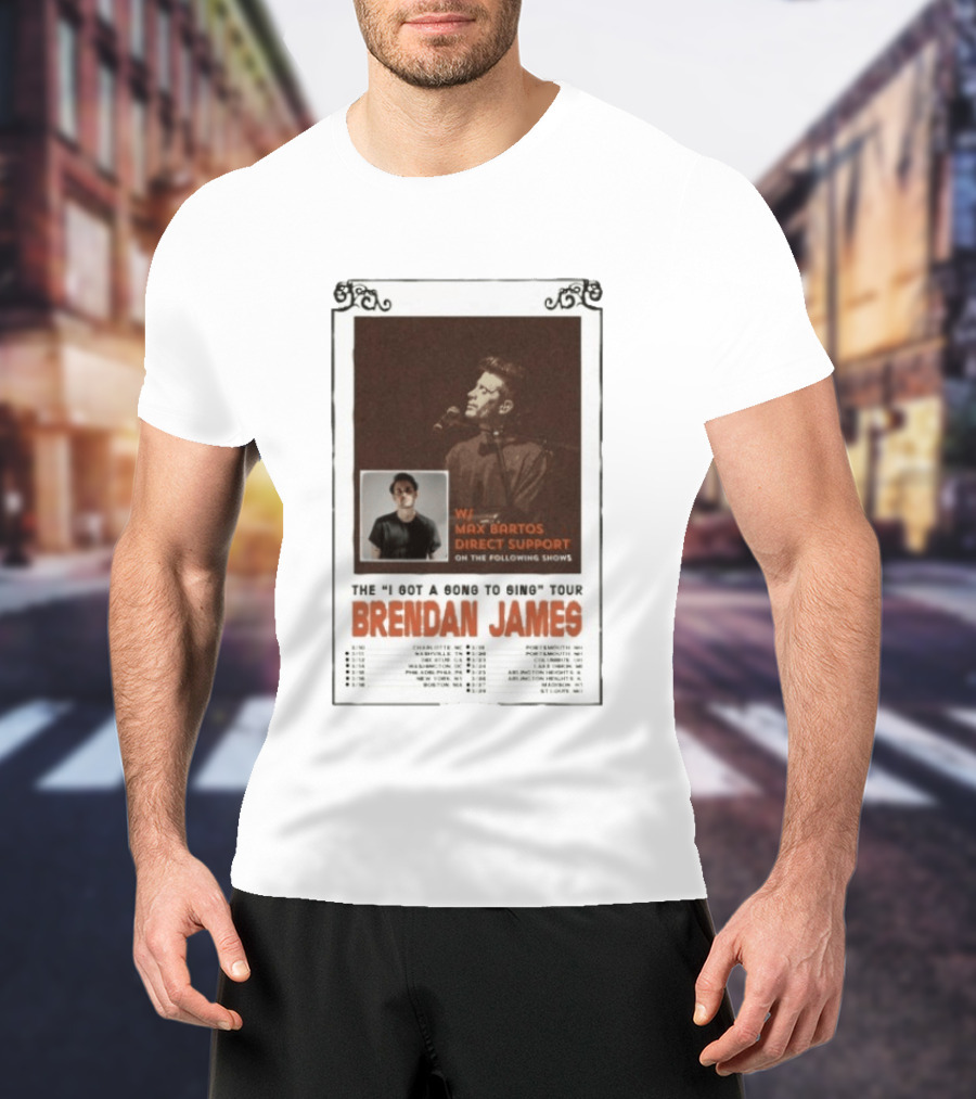 Brendan James The I Got A Song To Sing Tour 2026 With Max Bartos Direct Support T-Shirt