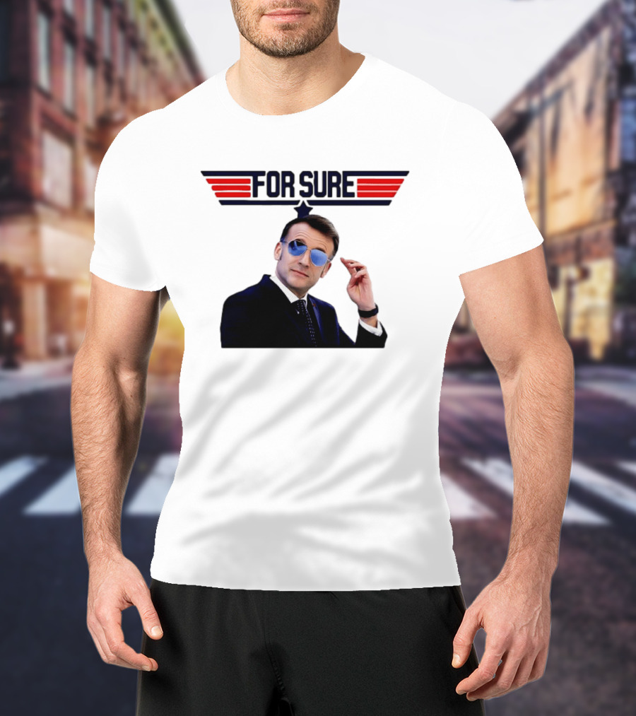 Emmanuel Macron For Sure Top Gun Parody Aviator Sunglasses T-Shirt
